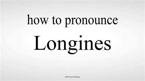 pronunciation of longines